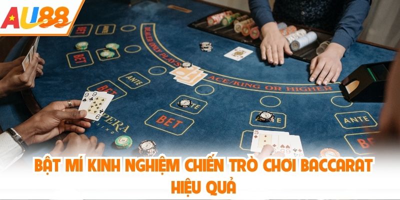 Bật mí kinh nghiệm chiến trò chơi baccarat hiệu quả