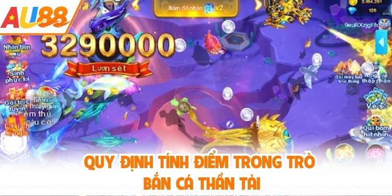 Quy định tính điểm trong trò bắn cá thần tài